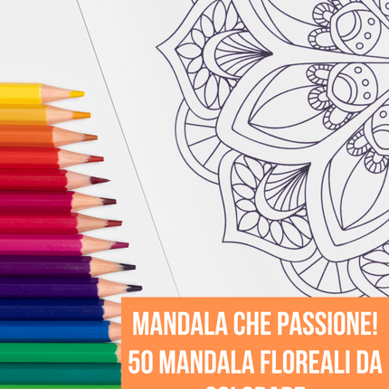 50 Mandala floreali da colorare