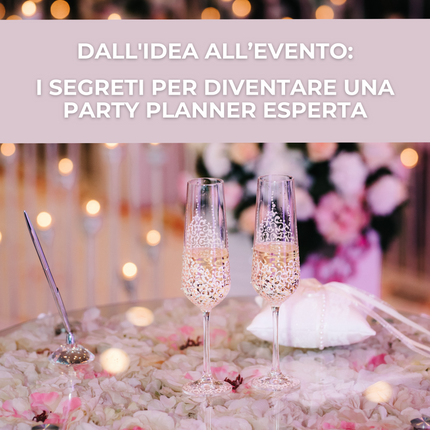 From idea to event: the secrets to becoming an expert party planner