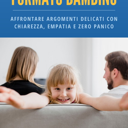 Verità formato bambino - Come affrontare argomenti delicati